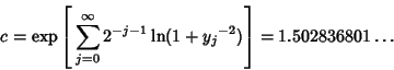 \begin{displaymath}
c=\mathop{\rm exp}\nolimits \left[{\,\sum_{j=0}^\infty 2^{-j-1}\ln(1+{y_j}^{-2})}\right]=1.502836801\ldots
\end{displaymath}