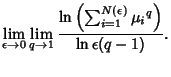 $\displaystyle \lim_{\epsilon\to 0} \lim_{q\to 1} {\ln\left({\sum_{i=1}^{N(\epsilon)} {\mu_i}^q}\right)\over\ln\epsilon(q-1)}.$