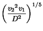 $\displaystyle \left({{v_2}^2v_1\over D^2}\right)^{1/5}$