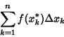 \begin{displaymath}
\sum_{k=1}^n f(x_k^*)\Delta x_k
\end{displaymath}