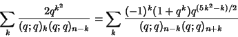 \begin{displaymath}
\sum_k {2q^{k^2}\over(q;q)_k(q;q)_{n-k}}=\sum_k {(-1)^k(1+q^k)q^{(5k^2-k)/2}\over(q;q)_{n-k}(q;q)_{n+k}}
\end{displaymath}