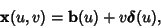 \begin{displaymath}
{\bf x}(u,v)={\bf b}(u)+v\boldsymbol{\delta}(u),
\end{displaymath}