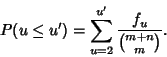 \begin{displaymath}
P(u\leq u') = \sum_{u=2}^{u'} {f_u\over {m+n\choose m}}.
\end{displaymath}