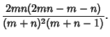 $\displaystyle {2mn(2mn-m-n)\over (m+n)^2(m+n-1)}.$