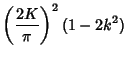 $\displaystyle \left({2K\over \pi}\right)^2(1-2k^2)$