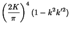 $\displaystyle \left({2K\over \pi}\right)^4(1-k^2k'^2)$