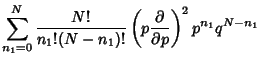 $\displaystyle \sum_{n_1=0}^N {N!\over n_1!(N-n_1)!}\left({p{\partial\over\partial p}}\right)^2 p^{n_1}q^{N-n_1}$