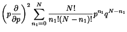 $\displaystyle \left({p {\partial\over\partial p}}\right)^2 \sum_{n_1=0}^N {N!\over n_1!(N-n_1)!} p^{n_1}q^{N-n_1}$