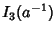 $\displaystyle I_3(a^{-1})$