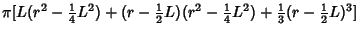 $\displaystyle \pi[L(r^2-{\textstyle{1\over 4}}L^2)+(r-{\textstyle{1\over 2}}L)(...
...\textstyle{1\over 4}}L^2)+{\textstyle{1\over 3}} (r-{\textstyle{1\over 2}}L)^3]$