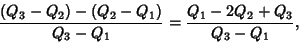 \begin{displaymath}
{(Q_3-Q_2)-(Q_2-Q_1)\over Q_3-Q_1} = {Q_1-2Q_2+Q_3\over Q_3-Q_1},
\end{displaymath}