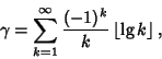 \begin{displaymath}
\gamma=\sum_{k=1}^\infty {(-1)^k\over k}\left\lfloor{\lg k}\right\rfloor ,
\end{displaymath}