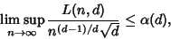 \begin{displaymath}
\limsup_{n\to\infty} {L(n,d)\over n^{(d-1)/d}\sqrt{d}}\leq\alpha(d),
\end{displaymath}
