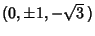 $(0, \pm 1, -\sqrt{3}\,)$