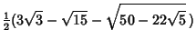 $\displaystyle {\textstyle{1\over 2}}(3\sqrt{3}-\sqrt{15}-\sqrt{50-22\sqrt{5}}\,)$