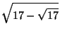 $\displaystyle \sqrt{17-\sqrt{17}}$