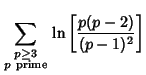 $\displaystyle \sum_{\scriptstyle p\geq 3\atop\scriptstyle p{\rm\ prime}}\ln\left[{p(p-2)\over (p-1)^2}\right]$