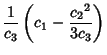 $\displaystyle {1\over c_3}\left({c_1-{{c_2}^2\over 3c_3}}\right)$