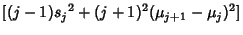 $\displaystyle [(j-1){s_j}^2+(j+1)^2(\mu_{j+1}-\mu_j)^2]$