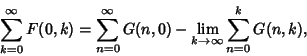 \begin{displaymath}
\sum_{k=0}^\infty F(0,k)=\sum_{n=0}^\infty G(n,0)-\lim_{k\to\infty}\sum_{n=0}^k G(n,k),
\end{displaymath}
