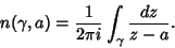 \begin{displaymath}
n(\gamma,a) = {1\over 2\pi i}\int_\gamma {dz\over z-a}.
\end{displaymath}