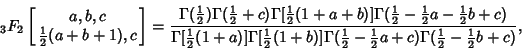 \begin{displaymath}
{}_3F_2\left[{\matrix{a, b, c\cr {\textstyle{1\over 2}}(a+b+...
...a+c)\Gamma({\textstyle{1\over 2}}-{\textstyle{1\over 2}}b+c)},
\end{displaymath}