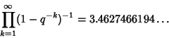 \begin{displaymath}
\prod_{k=1}^\infty (1-q^{-k})^{-1}=3.4627466194\ldots
\end{displaymath}