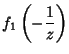 $\displaystyle f_1\left({-{1\over z}}\right)$