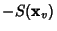 $\displaystyle -S({\bf x}_v)$