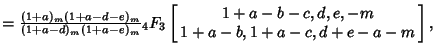 $={(1+a)_m(1+a-d-e)_m\over (1+a-d)_m(1+a-e)_m} {}_4F_3\left[{\matrix{1+a-b-c, d, e, -m\cr 1+a-b, 1+a-c, d+e-a-m\cr}}\right],$
