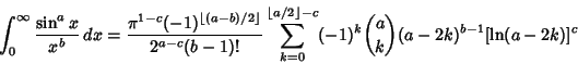 \begin{displaymath}
\int_0^\infty {\sin^a x\over x^b}\,dx = {\pi^{1-c}(-1)^{\lef...
...}\right\rfloor -c} (-1)^k{a\choose k}(a-2k)^{b-1}[\ln(a-2k)]^c
\end{displaymath}
