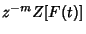 $\displaystyle z^{-m}Z[F(t)]$