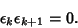 \begin{displaymath}
\epsilon_k\epsilon_{k+1}=0.
\end{displaymath}